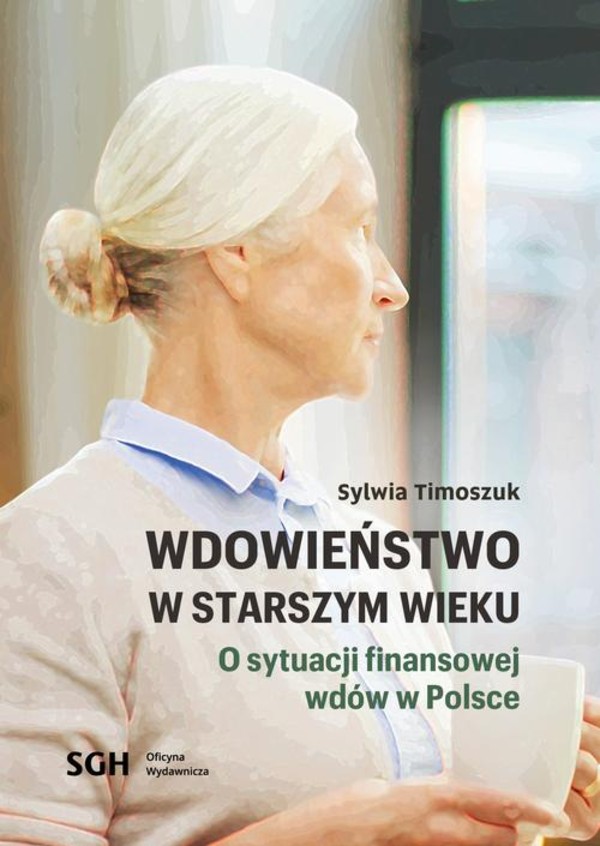 Wdowieństwo w starszym wieku. O sytuacji finansowej wdów w Polsce - pdf