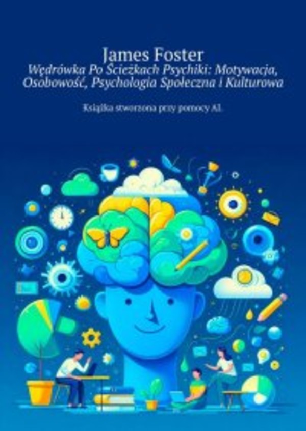 Wędrówka Po Ścieżkach Psychiki: Motywacja, Osobowość, Psychologia Społeczna i Kulturowa - mobi, epub