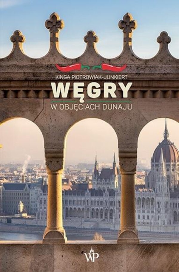 Węgry. W objęciach Dunaju