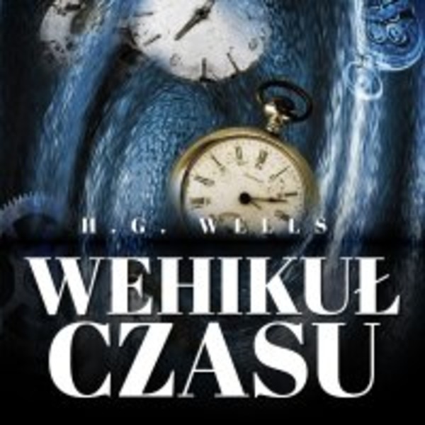 Wehikuł czasu - Audiobook mp3