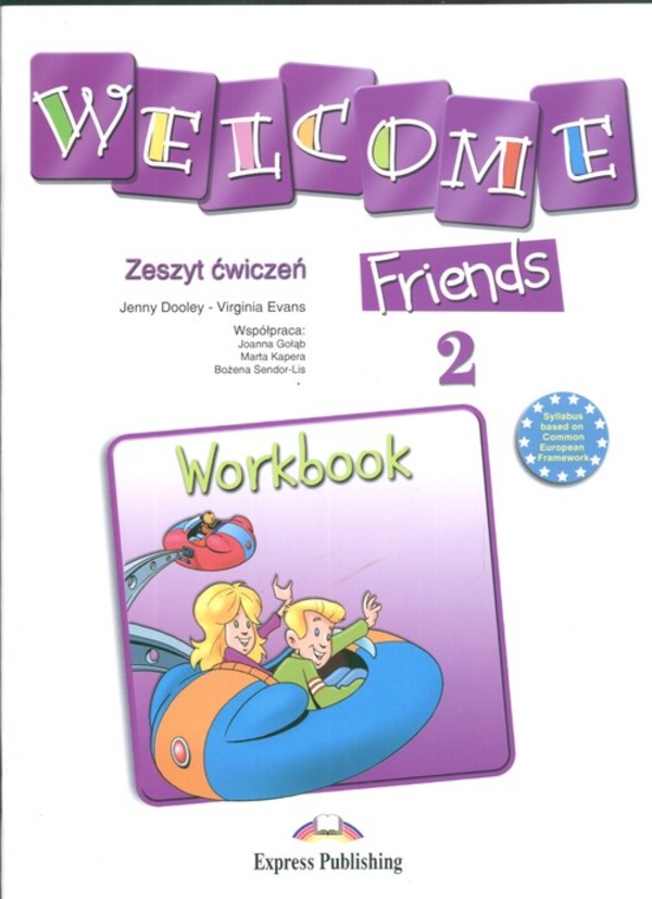 Welcome Friends 2. Workbook Zeszyt ćwiczeń dla szkoły podstawowej