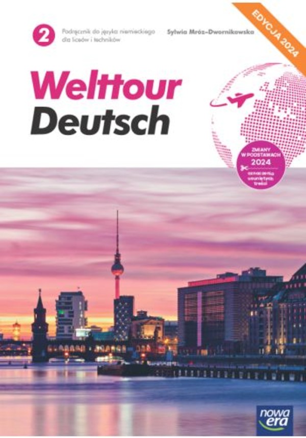 Welttour Deutsch 2. Podręcznik do języka niemieckiego dla liceów i techników Edycja 2024