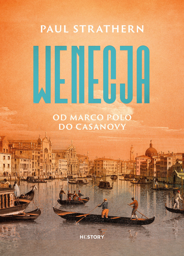 Wenecja Od Marco Polo do Casanovy