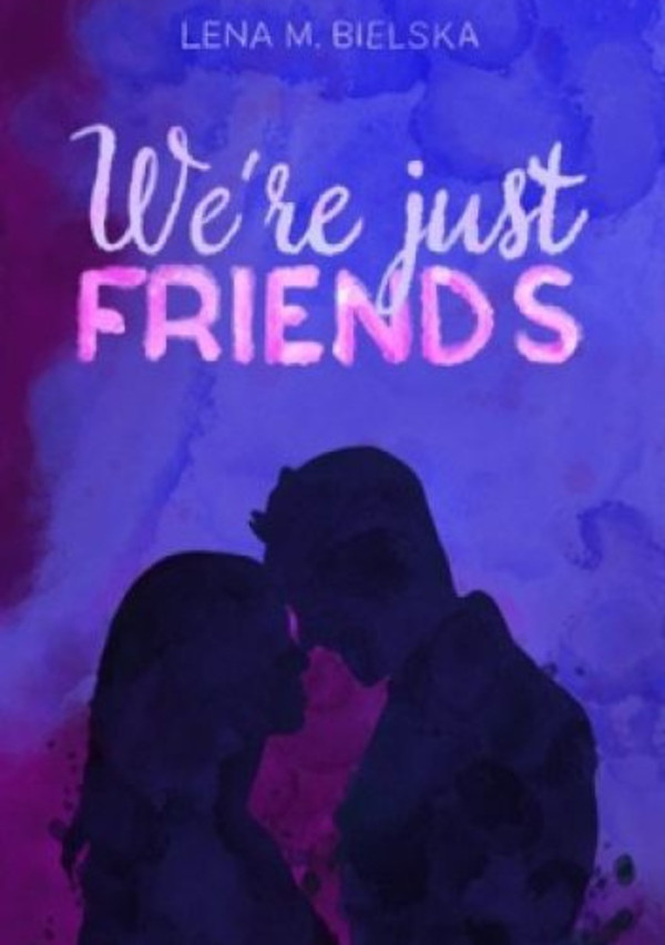 We're Just Friends