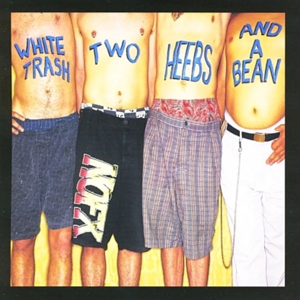 White Trash, Two Heebs and a Bean (vinyl)