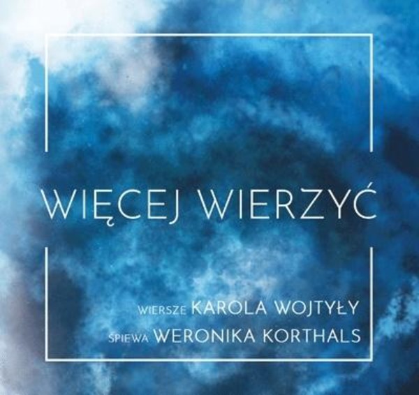 Więcej Wierzyć