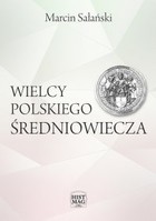 Wielcy polskiego średniowiecza - mobi, epub, pdf