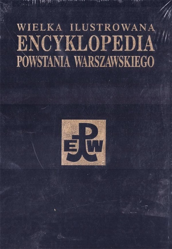 WIELKA ILUSTROWANA ENCYKLOPEDIA POWSTANIA WARSZAWSKIEGO - SUPLEMENT