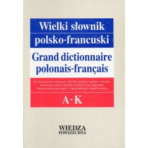 Wielki słownik polsko-francuski T.1 A-K