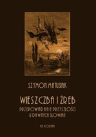 Wieszczba i żreb. Przepowiadanie przyszłości u dawnych Słowian - pdf