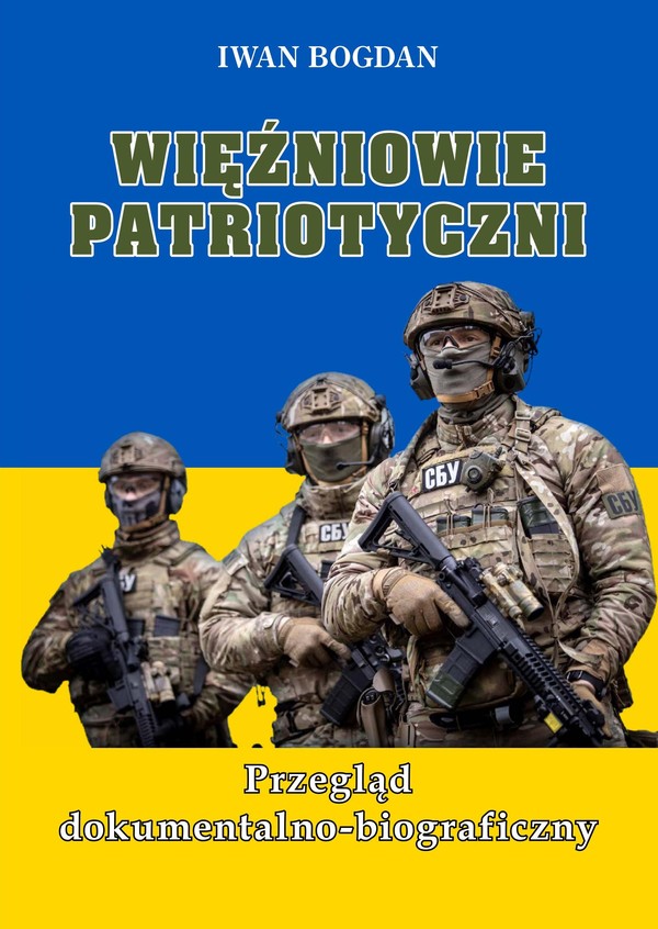 Więźniowie patriotyczni Przegląd dokumentalno-biograficzny