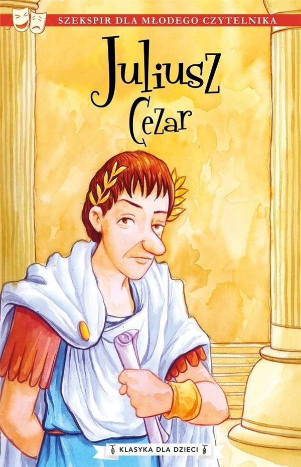 Juliusz Cezar Klasyka dla dzieci William Szekspir Tom 10