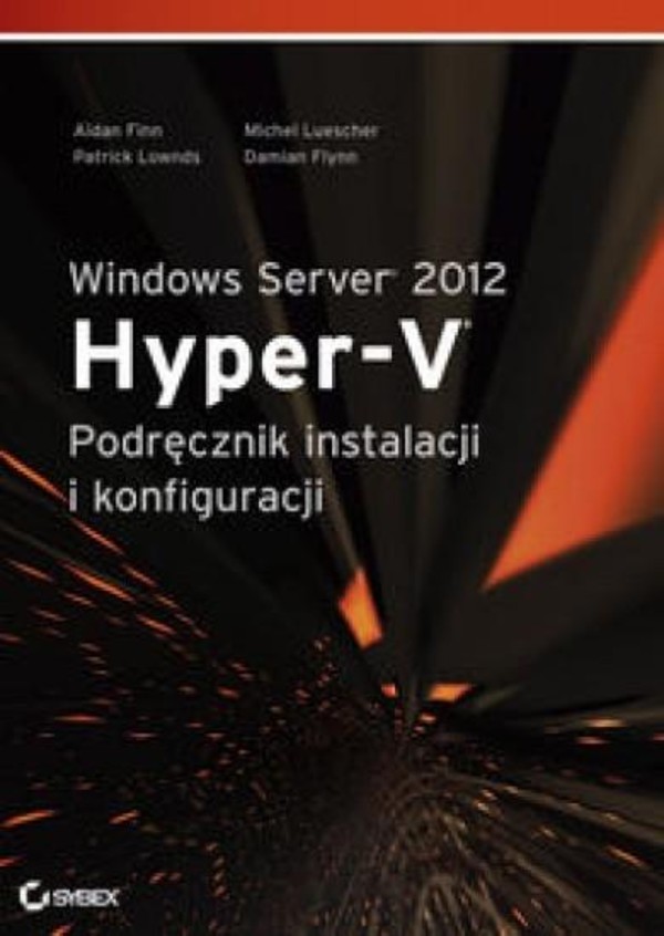 Windows Server 2012 Hyper-V Podręcznik instalacji i konfiguracji