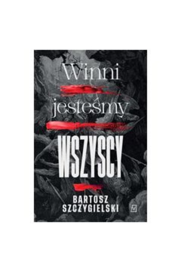 Winni jesteśmy wszyscy