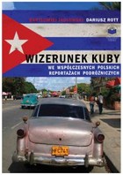 Wizerunek Kuby we współczesnych polskich reportażach podróżniczych - pdf