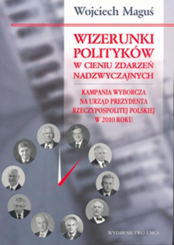 Wizerunki polityków w cieniu zdarzeń nadzwyczajnych - pdf