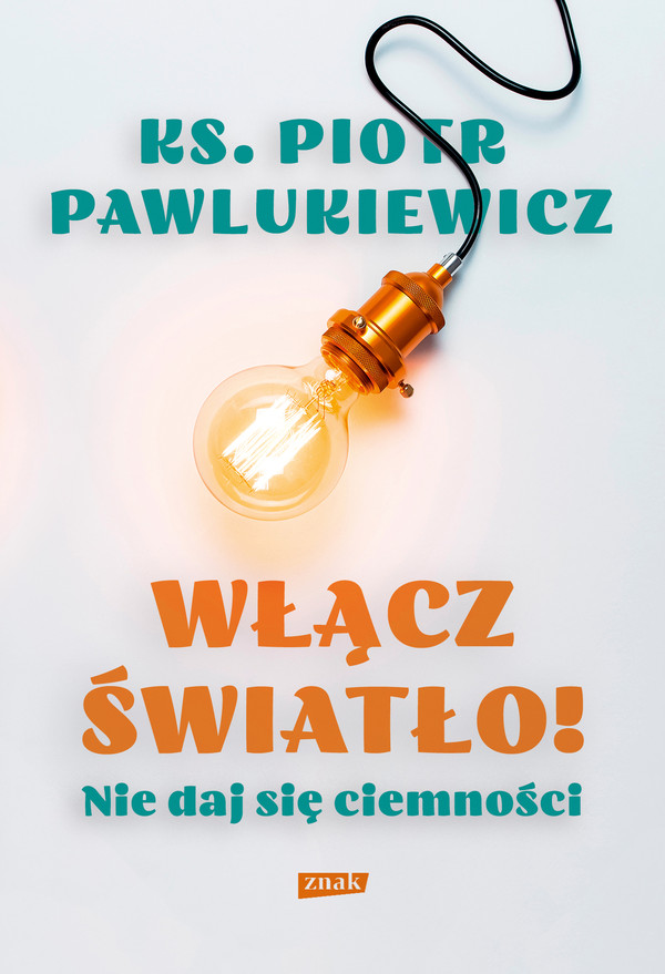 Włącz światło! nie daj się ciemności