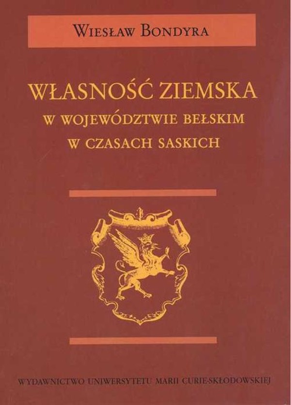 Własność ziemska w województwie bełskim w czasach saskich - pdf