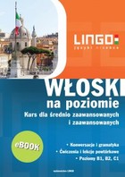 Włoski na poziomie - pdf Kurs dla średnio zaawansowanych i zaawansowanych