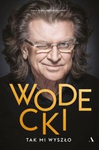 Wodecki. Tak mi wyszło - mobi, epub