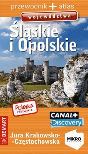 Województwo śląskie i opolskie Polska niezwykła