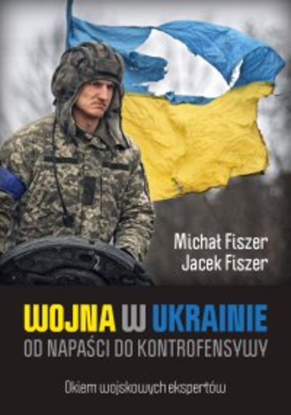 Wojna w Ukrainie. - mobi, epub Od napaści do kontrofensywy