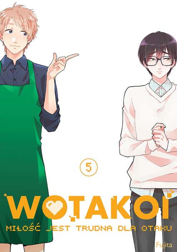 Wotakoi miłość jest trudna dla otaku. tom 5