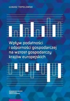 Wpływ podatności i odporności gospodarczej na wzrost gospodarczy krajów europejskich - pdf