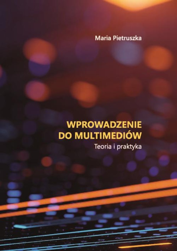 Wprowadzenie do multimediów. Teoria i praktyka - pdf