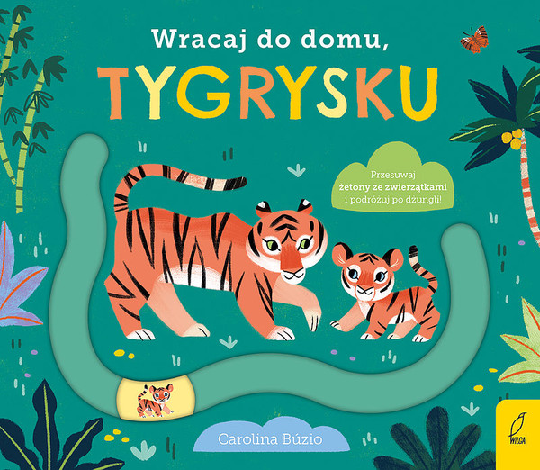 Wracaj do domu tygrysku