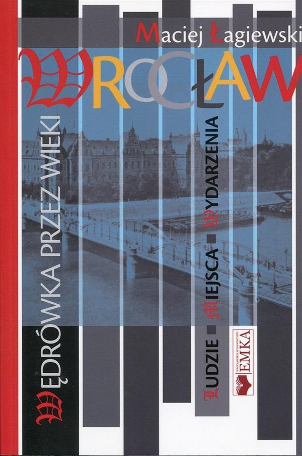 Wrocław Wędrówki przez wieki