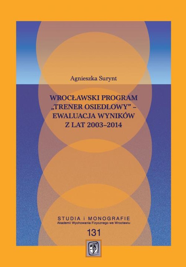 Wrocławski program "Trener Osiedlowy" - ewaluacja wyników z lat 2003-2014 - pdf