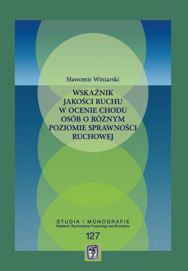 Wskaźnik jakości ruchu w ocenie chodu osób o różnym poziomie sprawności ruchowej - pdf