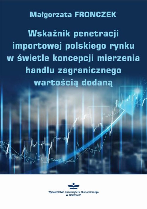 Wskaźnik penetracji importowej polskiego rynku w świetle koncepcji mierzenia handlu zagranicznego wartością dodaną - pdf