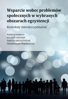 Okładka:Wsparcie wobec problemów społecznych w wybranych obszarach egzystencji 