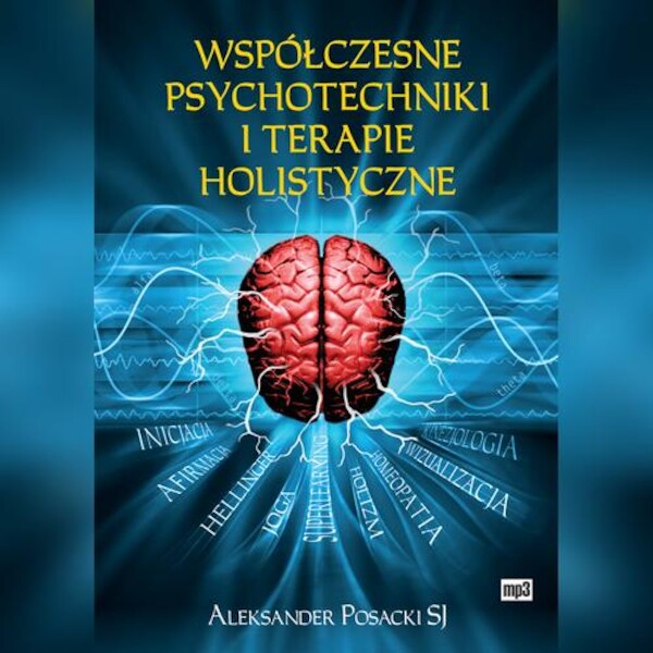 Współczesne psychotechniki i terapie holistyczne - Audiobook mp3