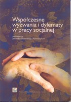 Współczesne wyzwania i dylematy w pracy socjalnej - pdf