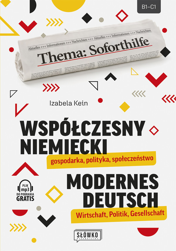 Współczesny niemiecki: gospodarka, polityka, społeczeństwo Modernes Deutsch: Wirtschaft, Politik, Gesellschaft