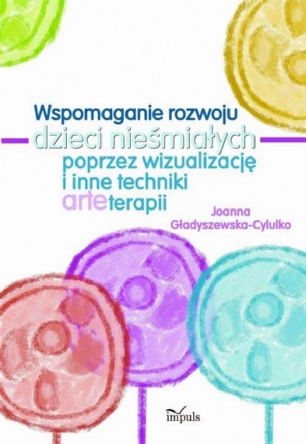 Wspomaganie rozwoju dzieci nieśmiałych poprzez wizualizację i inne techniki arteterapii - pdf