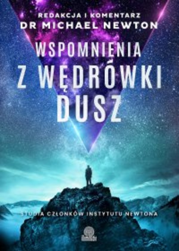 Wspomnienia z wędrówki dusz. Studia członków Instytutu Newtona - mobi, epub