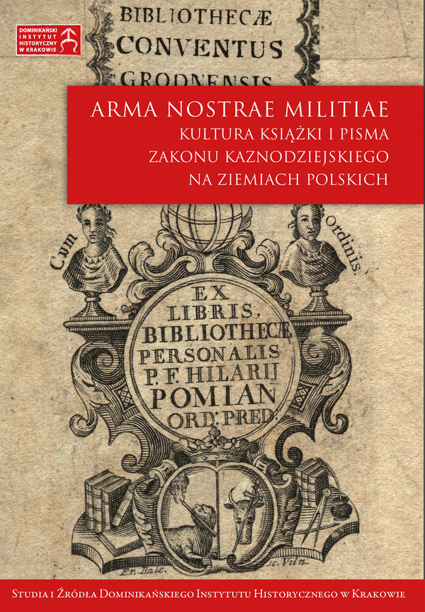 Wstęp - Arma nostrae militiae. Kultura książki i pisma Zakonu Kaznodziejskiego na ziemiach polskich - pdf