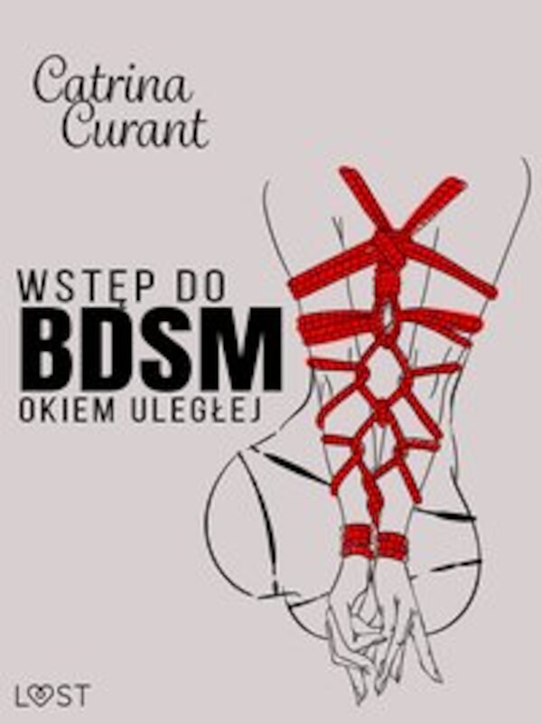 Wstęp do BDSM: Okiem uległej â przewodnik dla początkujących - mobi, epub