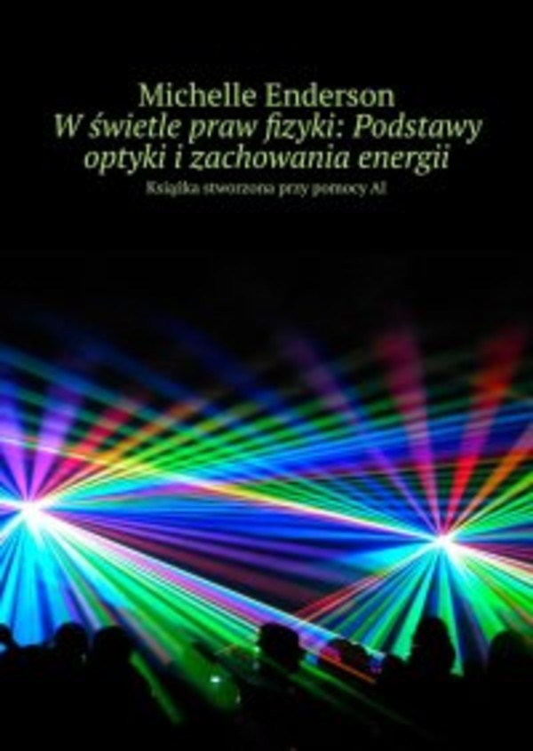 W świetle praw fizyki: Podstawy optyki i zachowania energii - mobi, epub