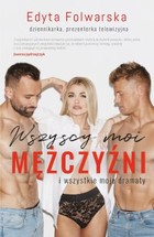 Wszyscy moi mężczyźni i wszystkie moje dramaty - mobi, epub