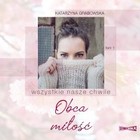 Obca miłość - Audiobook mp3 Wszystkie nasze chwile Tom 1