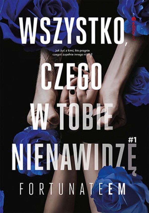 Wszystko, czego w tobie nienawidzę #1 - mobi, epub, pdf