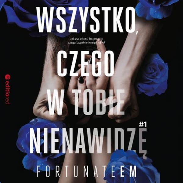 Wszystko, czego w tobie nienawidzę #1 - Audiobook mp3