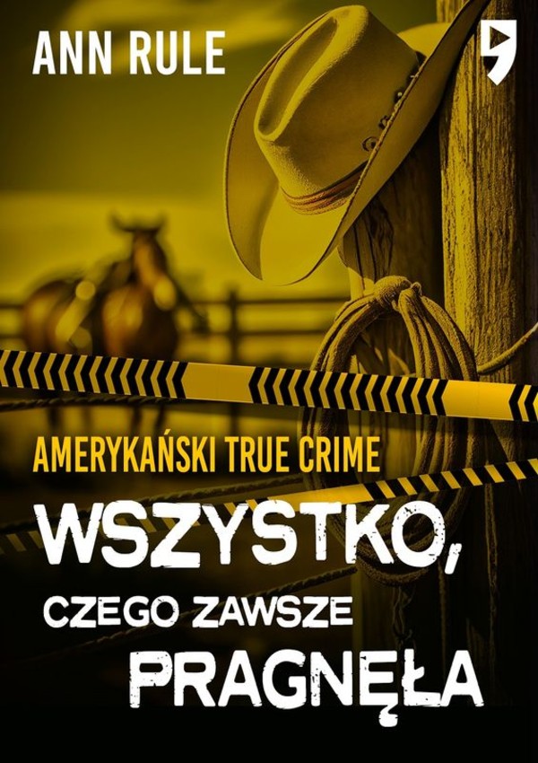 Wszystko, czego zawsze pragnęła. amerykański true crime