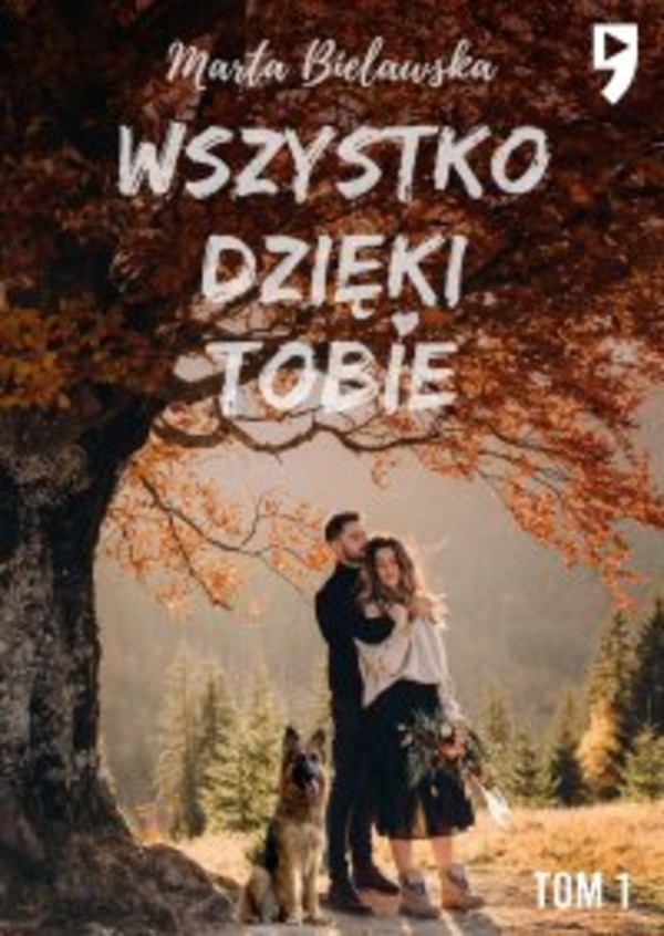 Wszystko dzięki Tobie. - mobi, epub Tom I