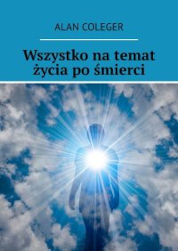 Wszystko naÂ temat życia poÂ śmierci - mobi, epub 2